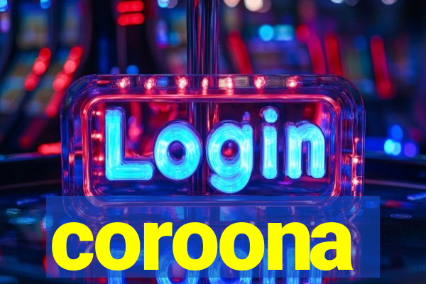 coroona