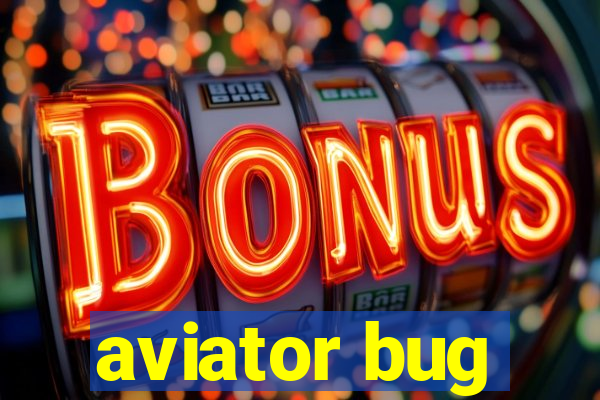 aviator bug