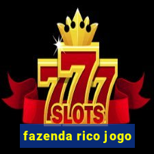 fazenda rico jogo
