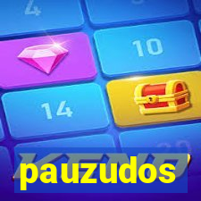 pauzudos