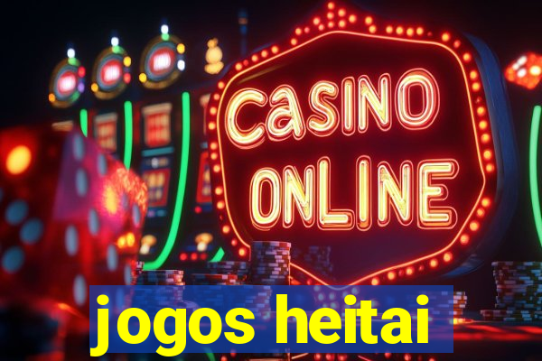 jogos heitai
