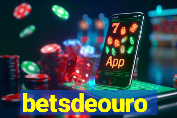 betsdeouro