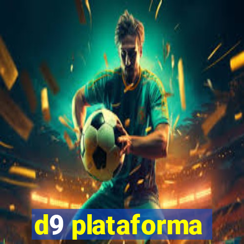 d9 plataforma