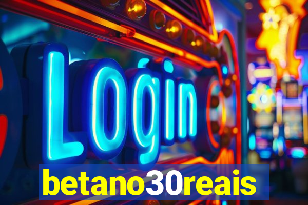 betano30reais