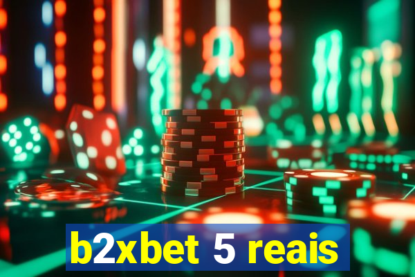 b2xbet 5 reais