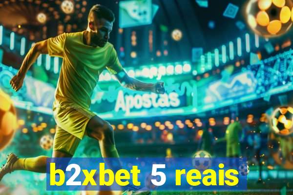 b2xbet 5 reais