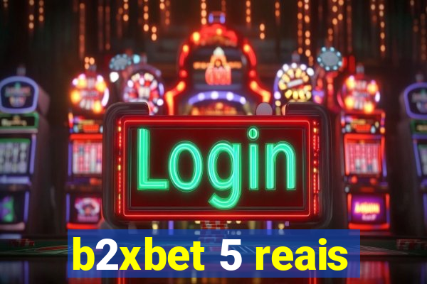 b2xbet 5 reais