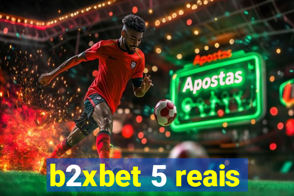 b2xbet 5 reais