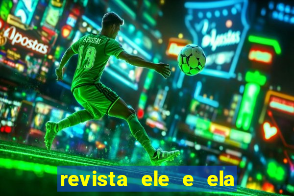 revista ele e ela cartas do forum