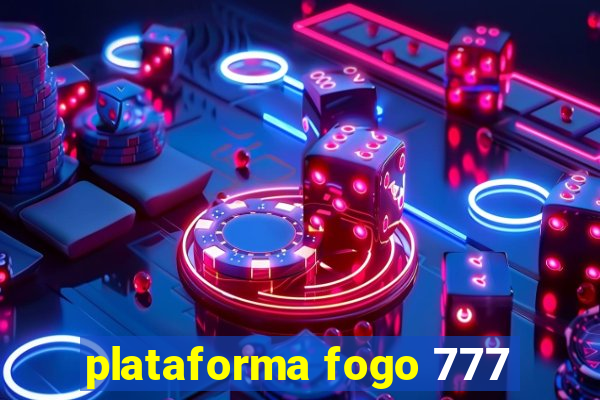 plataforma fogo 777