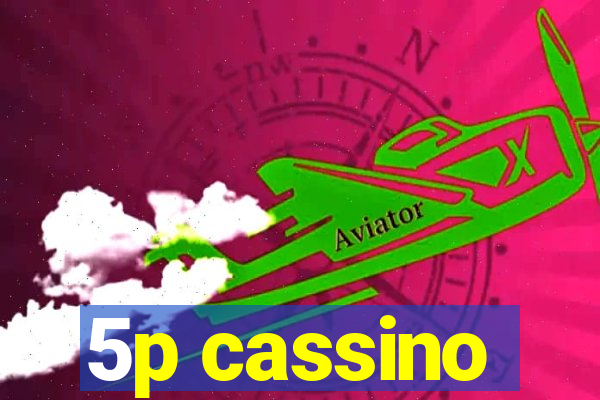 5p cassino