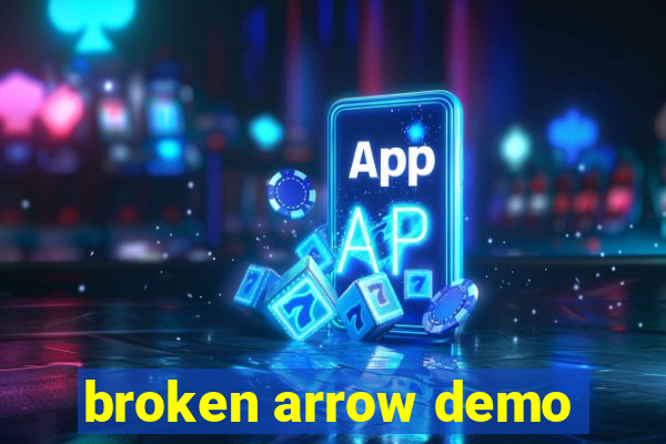 broken arrow demo