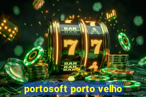 portosoft porto velho