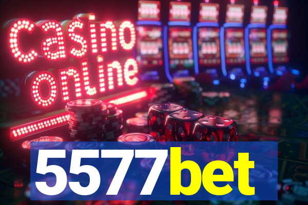 5577bet