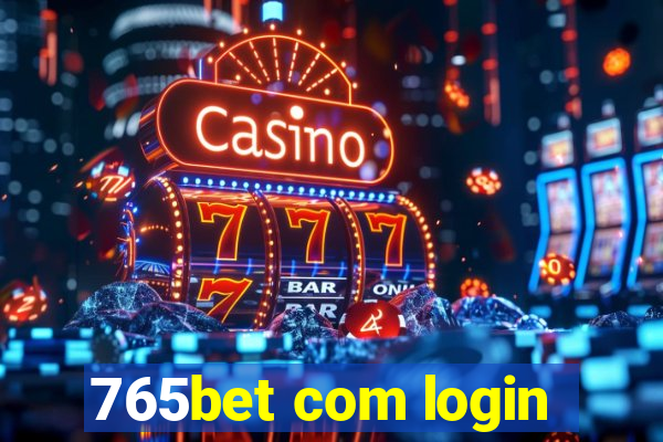 765bet com login