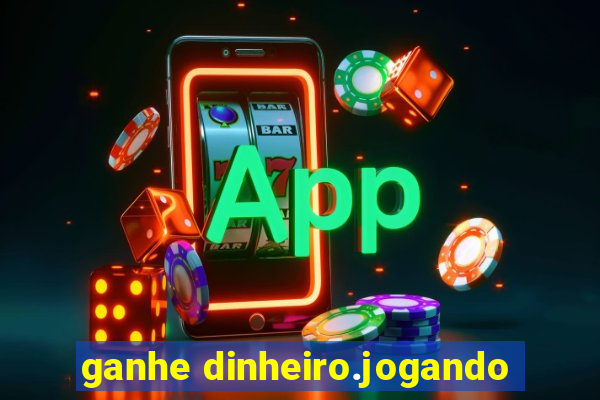 ganhe dinheiro.jogando