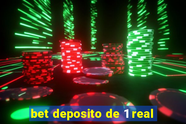 bet deposito de 1 real