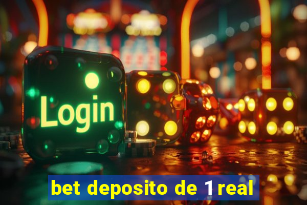 bet deposito de 1 real