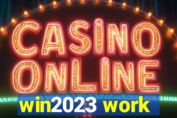 win2023 work