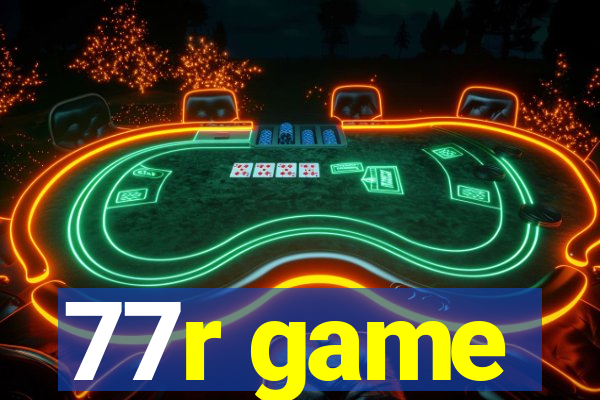 77r game