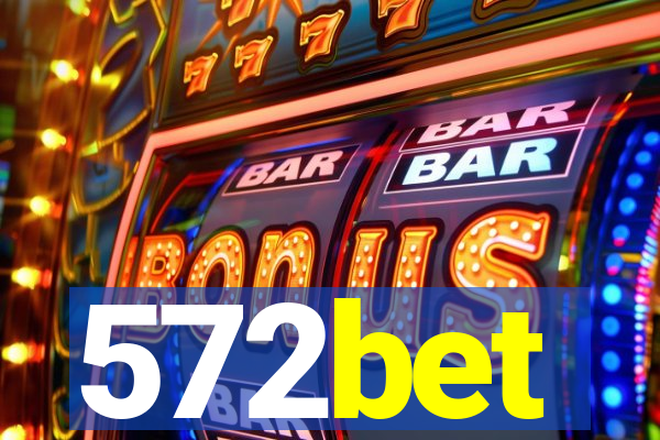 572bet