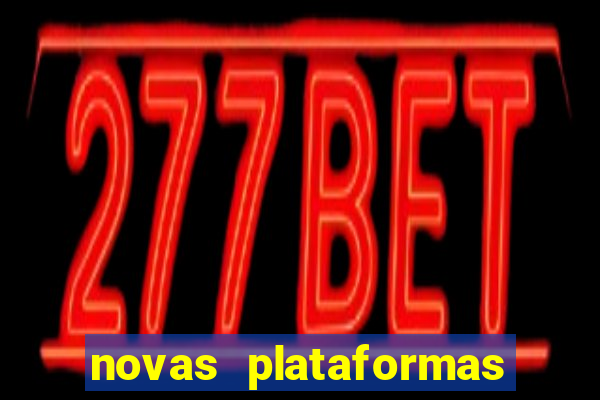 novas plataformas fortune tiger