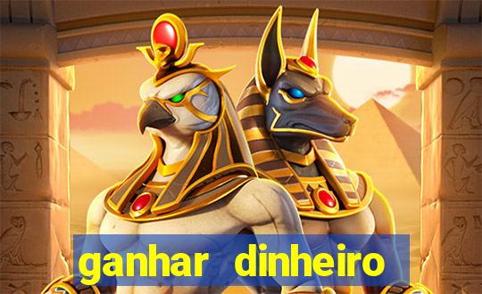 ganhar dinheiro jogando gratis