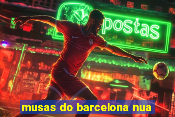 musas do barcelona nua