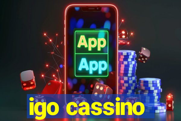 igo cassino