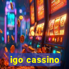 igo cassino