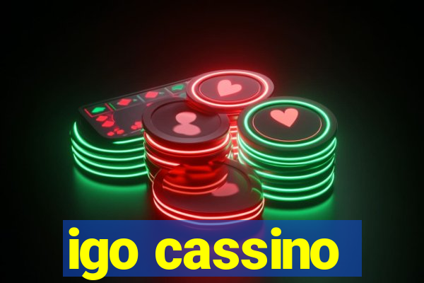 igo cassino