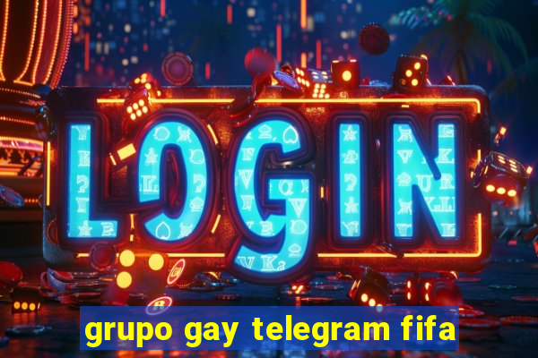 grupo gay telegram fifa