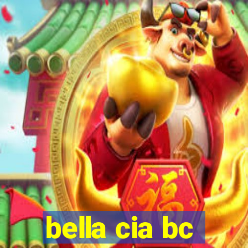 bella cia bc