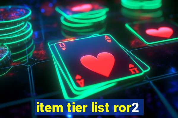 item tier list ror2