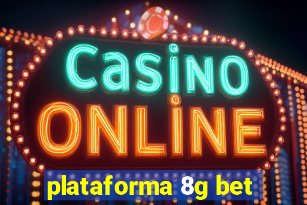 plataforma 8g bet
