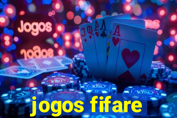 jogos fifare