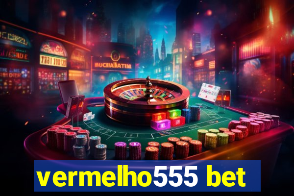 vermelho555 bet