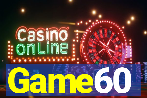 Game60
