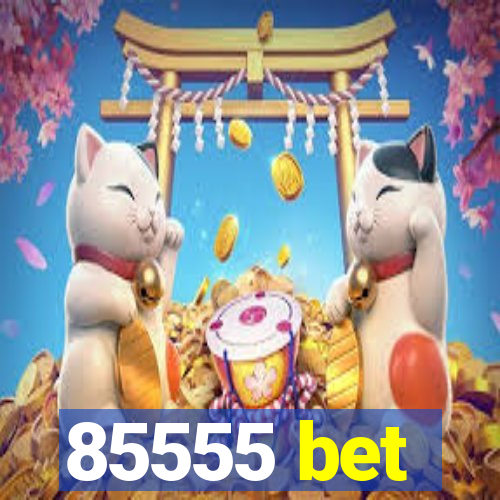85555 bet