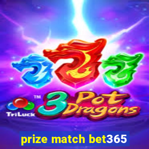 prize match bet365