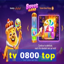 tv 0800 top
