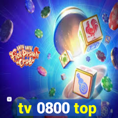 tv 0800 top