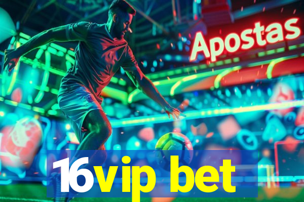 16vip bet