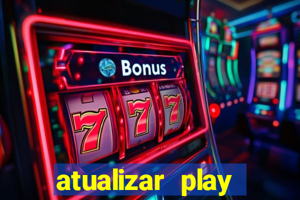 atualizar play store baixar
