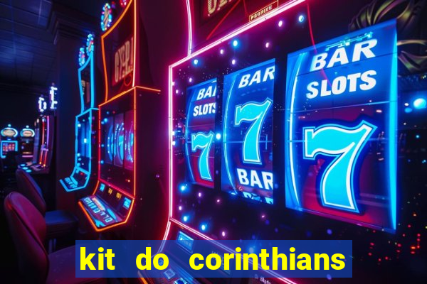 kit do corinthians dls 19