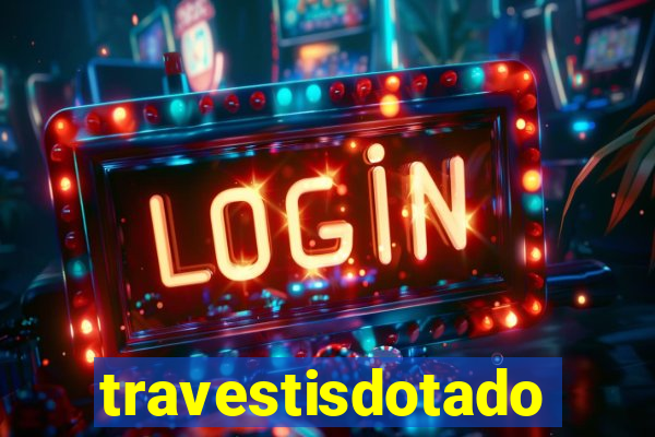 travestisdotados