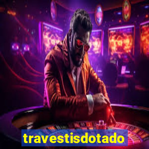 travestisdotados