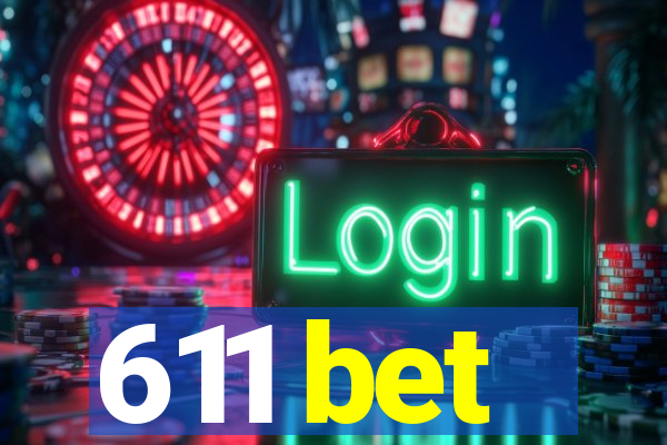 611 bet