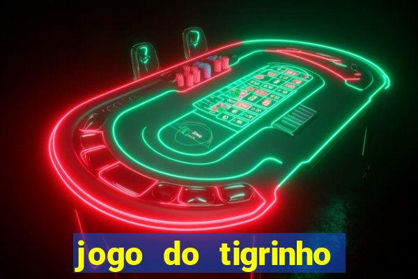 jogo do tigrinho com deposito de 5 reais