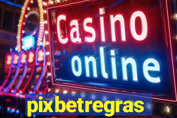pixbetregras